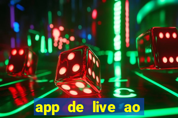 app de live ao vivo 18